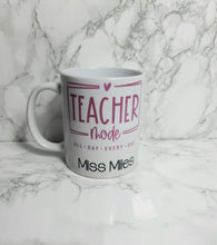 Load image into Gallery viewer, Teacher Mode Mug
