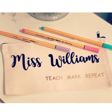 Load image into Gallery viewer, Personalised &#39;teach mark repeat&#39; pencil case
